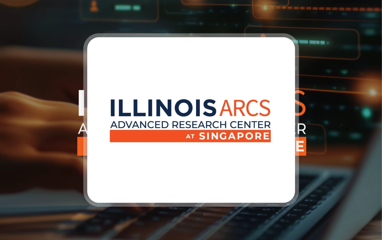 Illinois Advanced Research Center at Singapore